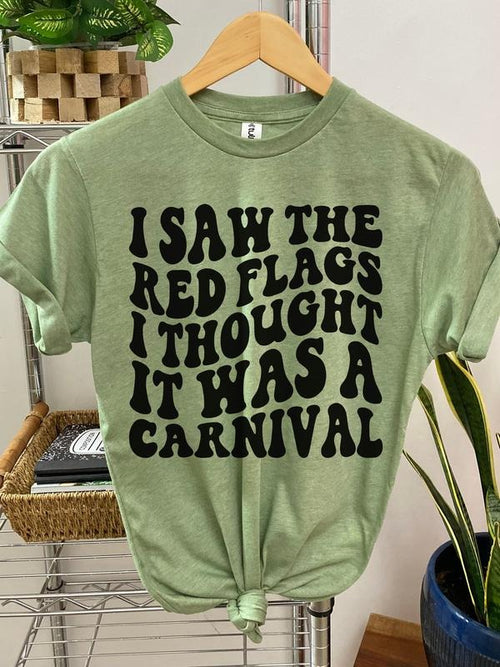 #062 I Saw the Red Flags and Thought it was a Carnival  - Print Unisex Crew neck Tee T-shirt Hoodie Sweatshirt