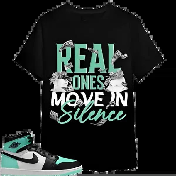 1 High OG Green Glow Unisex T-Shirt, Move In Silence Money, Shirt To Match Shoes Hoodie Sweatshirt | PrintMintTees.com