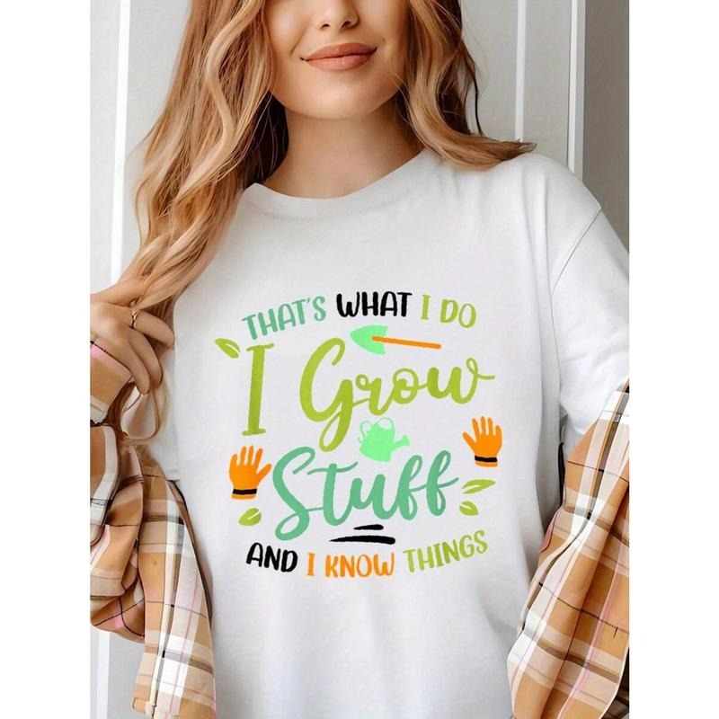 1 Summer Fashion Women'S Casual T-Shirt, That'S What I Do I Grow Stuff And I Know Things" Gardening- Themed Print,...