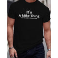 1 pc, 100% cotton T-shirt, It's A Mike Thing... Print Tee Shirt, Tees For Men, Casual Short Sleeve T-shirt For Summer