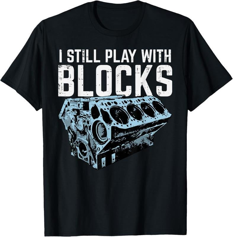 [100% Cotton] 100% Cotton Mechanic I Still Play With Blocks Funny Car Engine Men Women T-Shirt Hoodie Sweatshirt