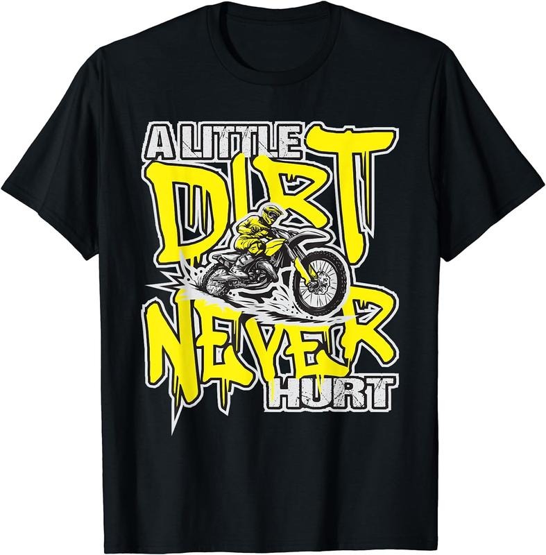 [100% Cotton] A Little Dirt Never Hurt - Dirt Bike MX Bike Rider Motocross T-Shirt Hoodie Sweatshirt | PrintMintTees.com