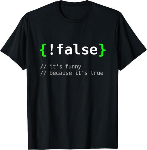 100% Cotton !False - Funny Coding Programmer Gift Computer Programming T-Shirt Hoodie Sweatshirt | PrintMintTees.com