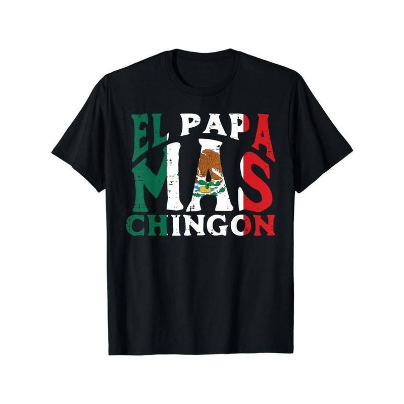 [100% Cotton] Fathers Day El Papa Mas Chingon Funny Mexican Dad Spanish T-Shirt Hoodie Sweatshirt | PrintMintTees.com