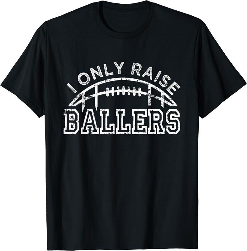 [100% Cotton] Football Dad I Only Raise Ballers Funny Football Parent T-Shirt Black Hoodie Sweatshirt | PrintMintTees.com