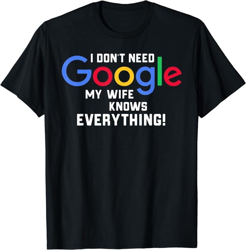 [100% Cotton] I don't Need Google My Wife Knows Everything Husband Groom Tshirt Black Hoodie Sweatshirt | PrintMintTees.com