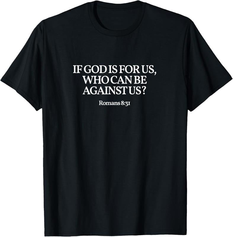 100% Cotton "If God is for us, who can be against us?" Romans 8:31. T-Shirt Hoodie, Sweatshirt | PrintMintTees.com