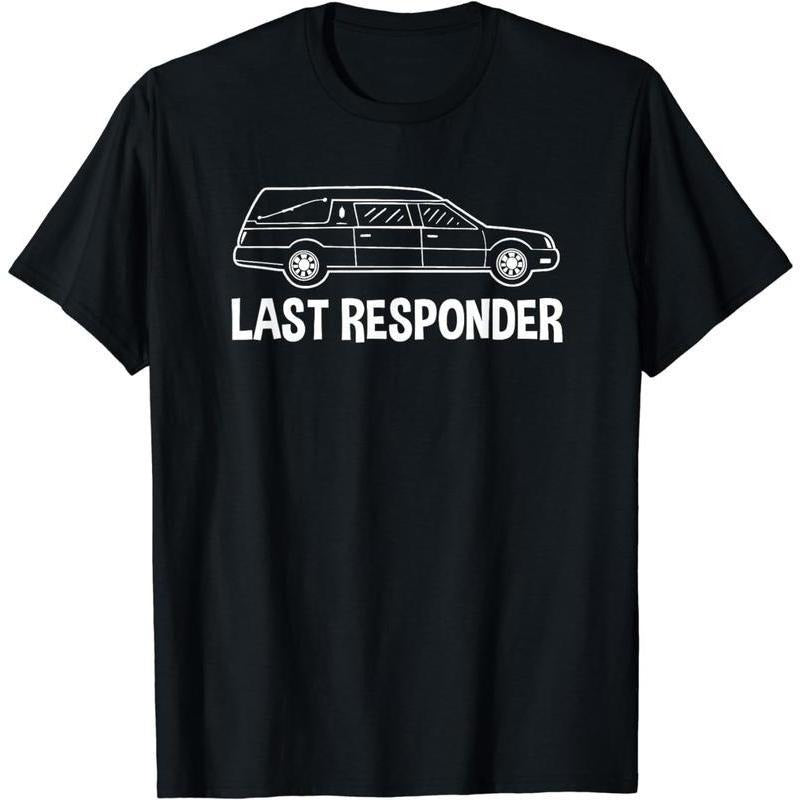 [100% Cotton] Last Responder Mortuary Science Student Mortician Gift T-Shirt Hoodie Sweatshirt | PrintMintTees.com