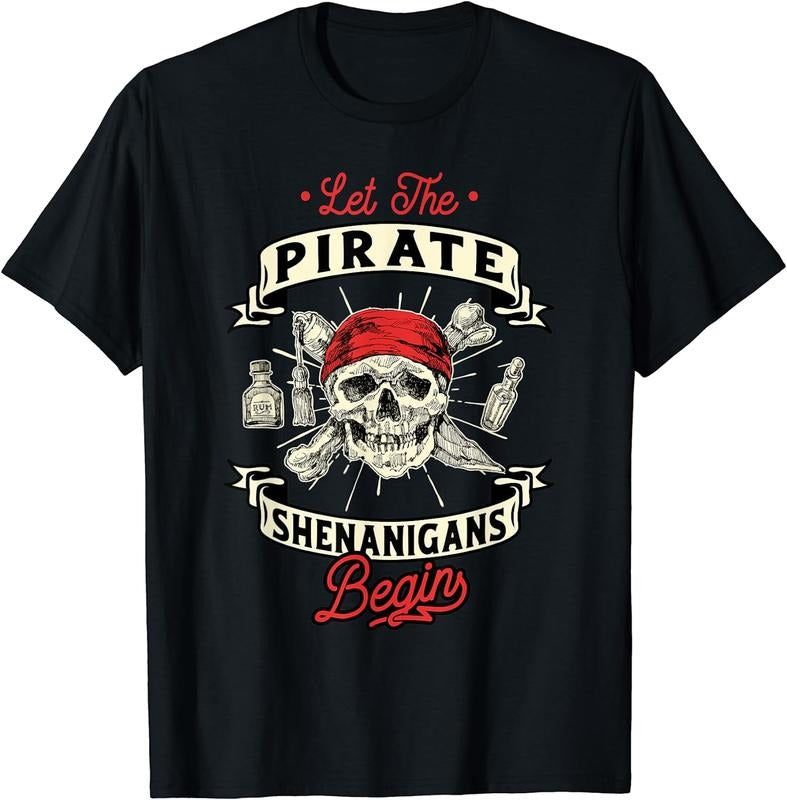[100% Cotton] Let The Pirate Shenanigans Begin - Crossbones Freebooter T-Shirt Hoodie Sweatshirt | PrintMintTees.com