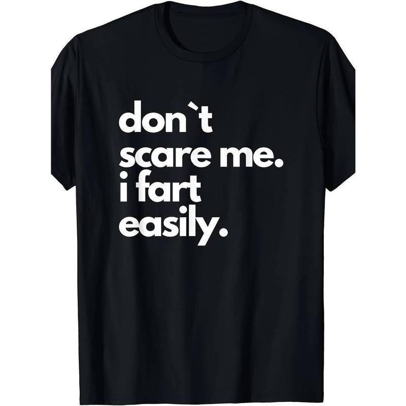 [100% Cotton] Short Sleeve For Adult Funny T-Shirt, Don't Scare Me I Fart Easily Hoodie Sweatshirt | PrintMintTees.com