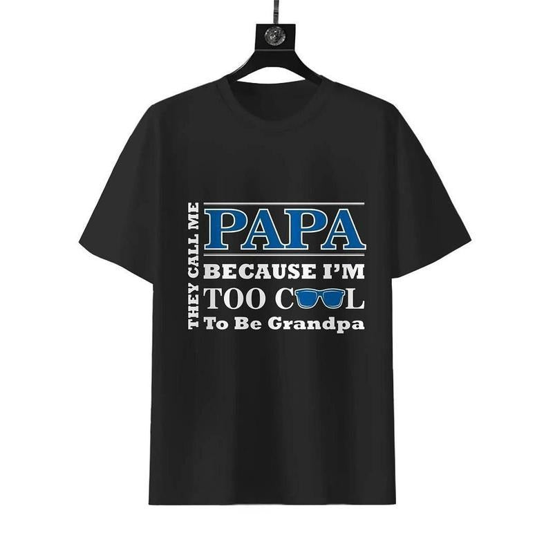 [100% Cotton] They Call Me Papa Because Too Cool Be Grandpa Print Men T Shirt Cotton Short Sleeve Round Neck Tee Hoodie...
