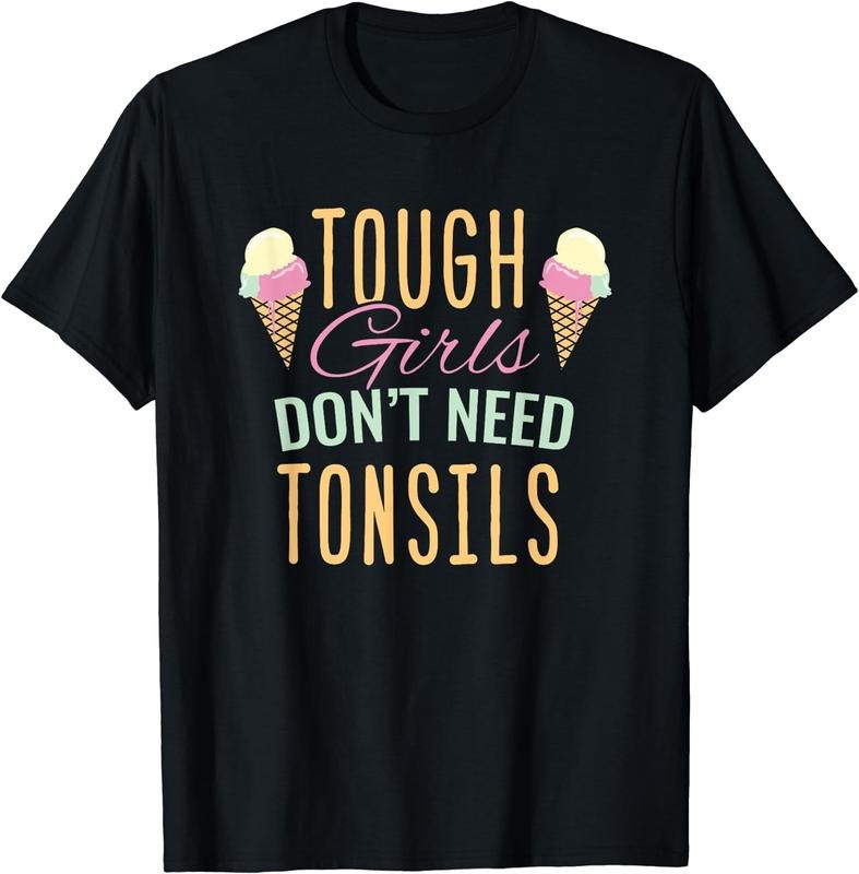 [100% Cotton] Tough Girls Don't Need Tonsils Funny Tonsil Removal Kids T-Shirt Hoodie Sweatshirt | PrintMintTees.com