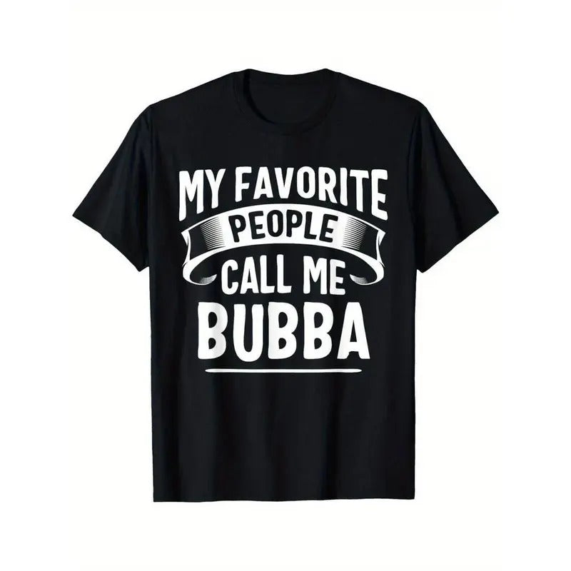 [100% Cotton] Unique Bubba Fathers Day T-Shirt - Funny Pattern Hoodie Sweatshirt | PrintMintTees.com
