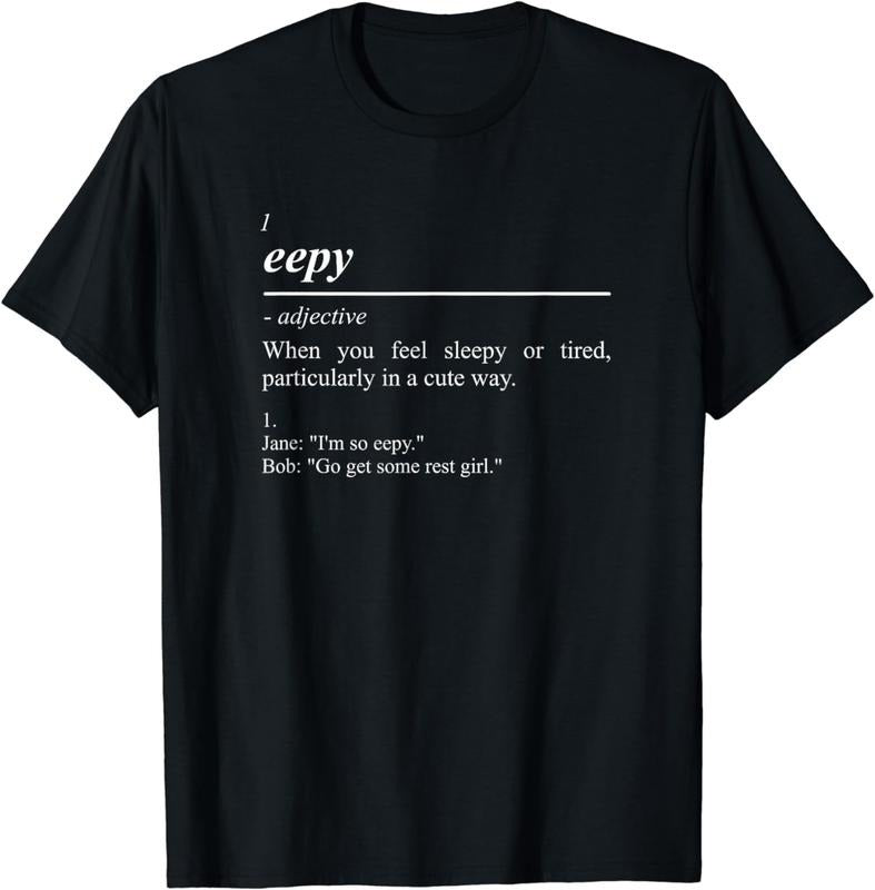 [100% Cotton] eepy Definition | Dictionary Definition of word eepy sleepy T-Shirt Hoodie Sweatshirt | PrintMintTees.com