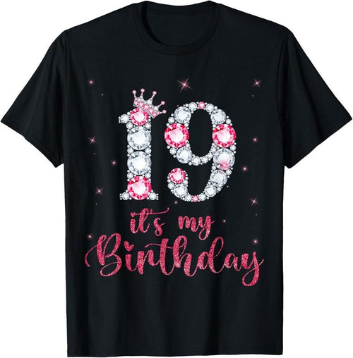 100% Cotton 19 It's My Birthday 19 Years Old 19th Birthday Girl T-Shirt Hoodie Sweatshirt | PrintMintTees.com
