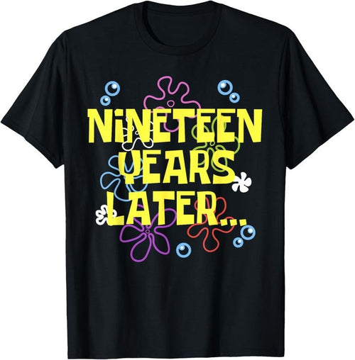 100% Cotton 19 NINETEEN YEARS LATER 19 year Old Birthday Gifts Her Him T-Shirt Hoodie Sweatshirt | PrintMintTees.com