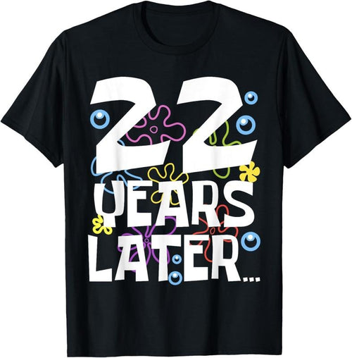 100% Cotton 22 YEARS LATER 22nd 22 year Old Birthday Gifts Women Men T-Shirt Hoodie, Sweatshirt | PrintMintTees.com