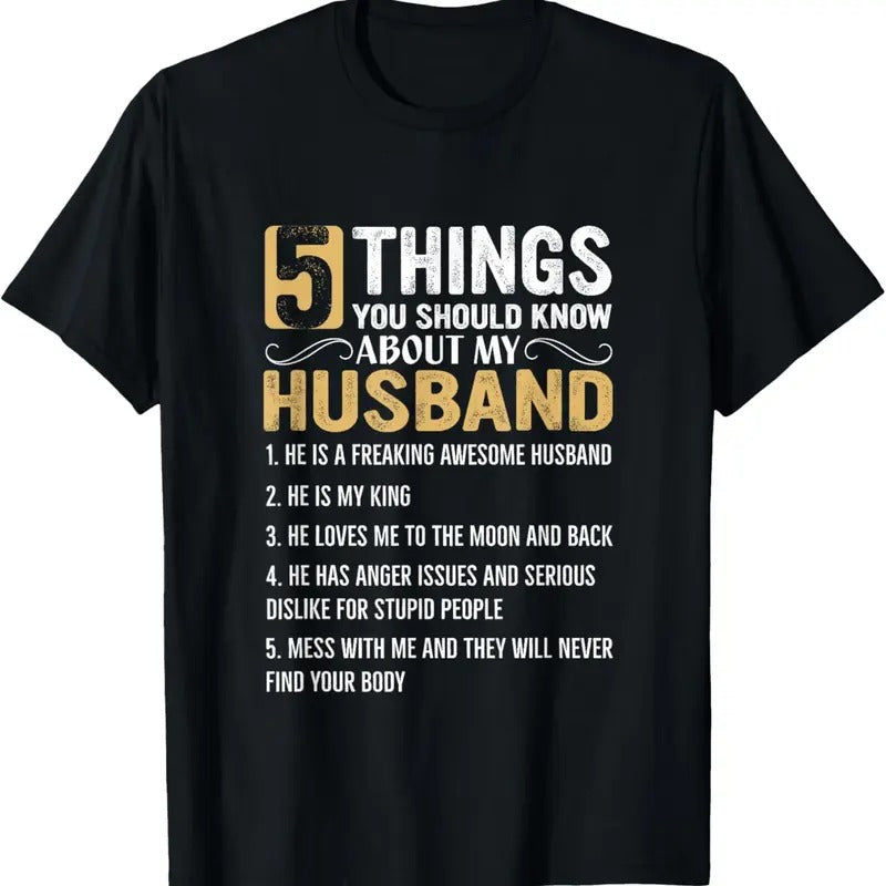 100% Cotton 5 Things You Should Know About My Husband T-Shirts, Hoodie, Sweatshirt
