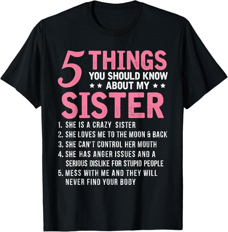 100% Cotton 5 Things You Should Know About My Sister Funny Brother T-Shirt Hoodie Sweatshirt | PrintMintTees.com