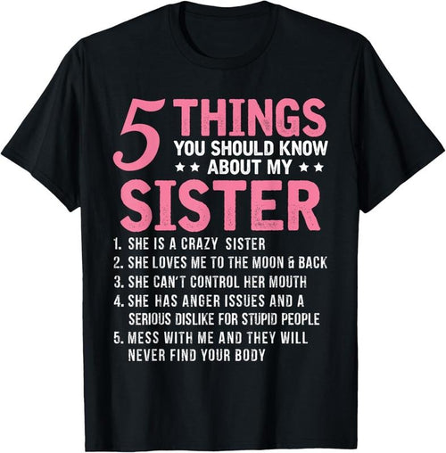 100% Cotton 5 Things You Should Know About My Sister Funny Brother T-Shirt Hoodie Sweatshirt | PrintMintTees.com