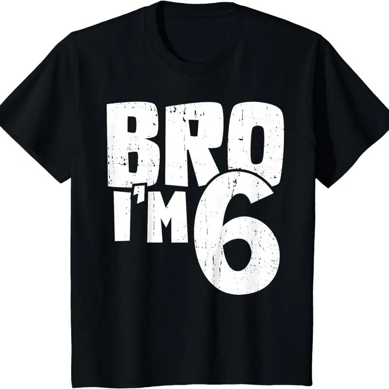 [100% Cotton]6th Birthday Boy Bro I&reg;m 6 Year Old T-Shirt Hoodie Sweatshirt | PrintMintTees.com