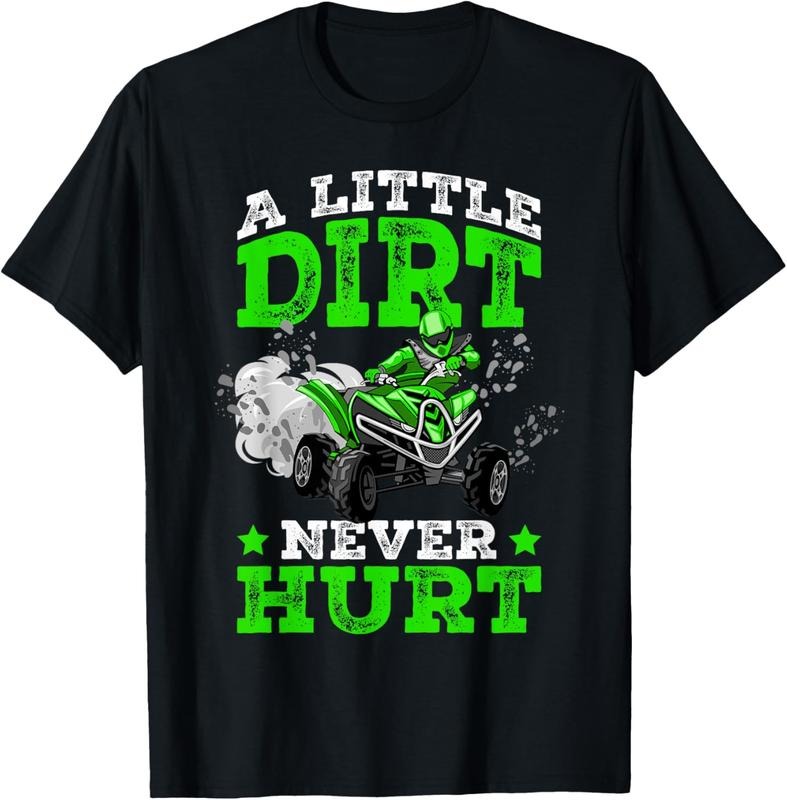 100% Cotton A Little Dirt Never Hurt ATV 4 Wheeler Funny Quad Gift T-Shirt Hoodie Sweatshirt | PrintMintTees.com