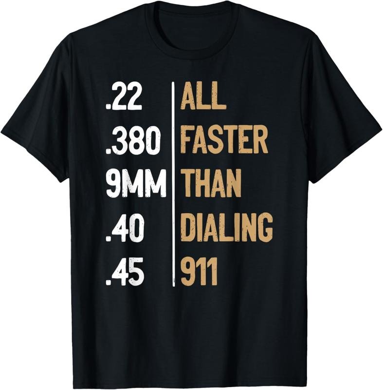 100% Cotton All Faster Than Dialing 911 Gun Ammo Lovers Gift Sarcastic T-Shirt Hoodie, Sweatshirt | PrintMintTees.com
