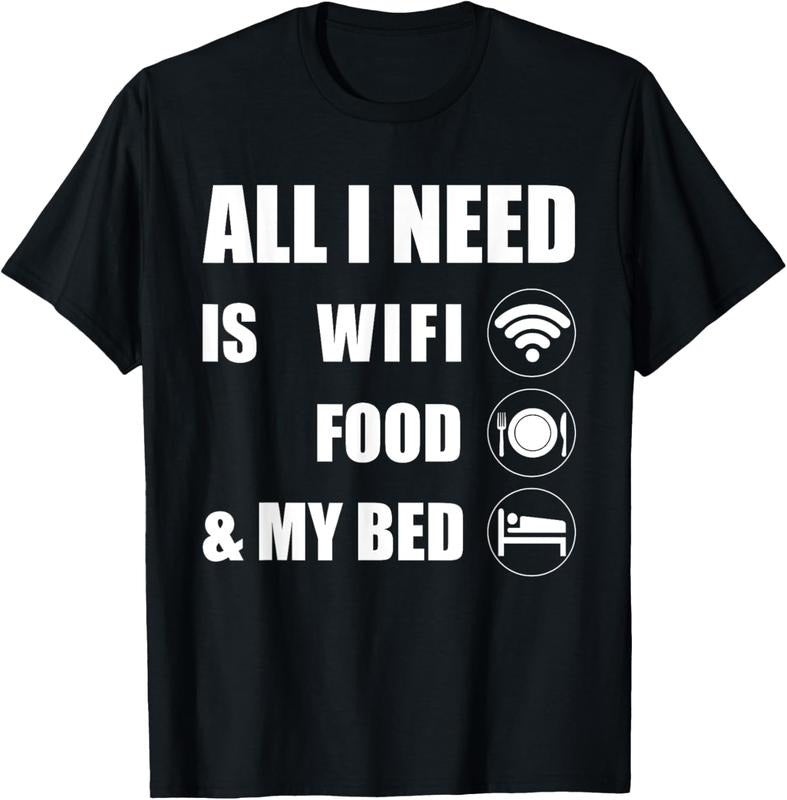 100% Cotton All I Need Is Wifi Food & My Bed Teen & T-Shirts, Hoodie, Sweatshirt