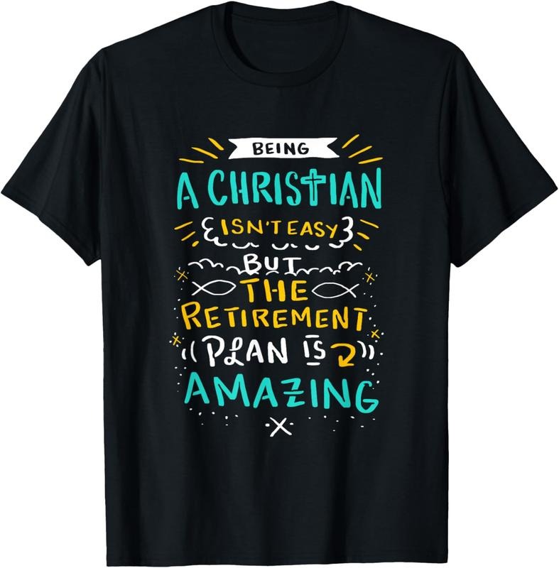 100% Cotton Amazing Retirement Plan - Funny Church & Christian Gift T-Shirt Hoodie, Sweatshirt | PrintMintTees.com