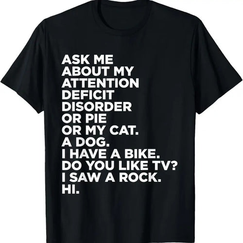 100% Cotton Ask Me About My Attention Deficit Disorder Funny ADHD Quote T-Shirt Hoodie, Sweatshirt | PrintMintTees.com