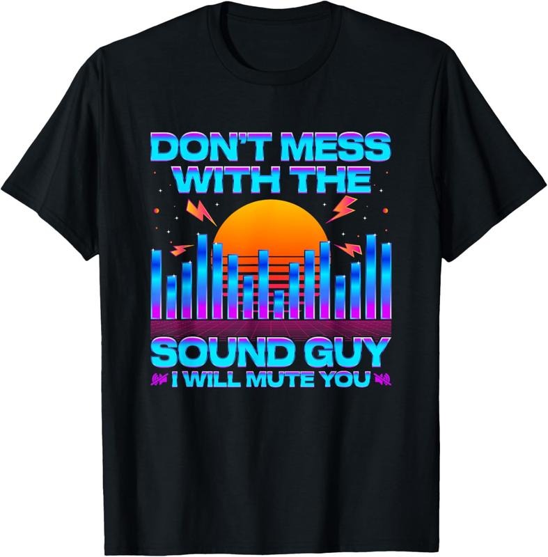 100% Cotton Audio Engineer Quotes Don'T Mess Sound Guy T-Shirts, Hoodie, Sweatshirt