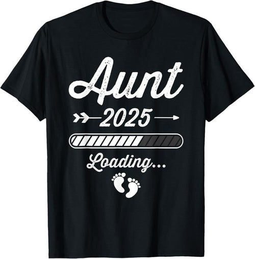 100% Cotton Aunt 2025 loading bar  announcement T-Shirt Hoodie, Sweatshirt | PrintMintTees.com