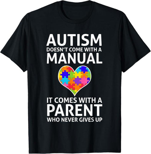 100% Cotton Autism Doesn't Come With a Manual Autism Mom Dad T-Shirt T-Shirt Hoodie, Sweatshirt | PrintMintTees.com