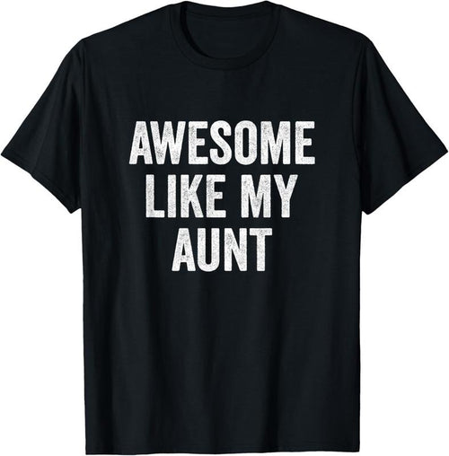 100% Cotton Awesome Like My Aunt - Funny Niece Nephew T-Shirt Hoodie, Sweatshirt | PrintMintTees.com