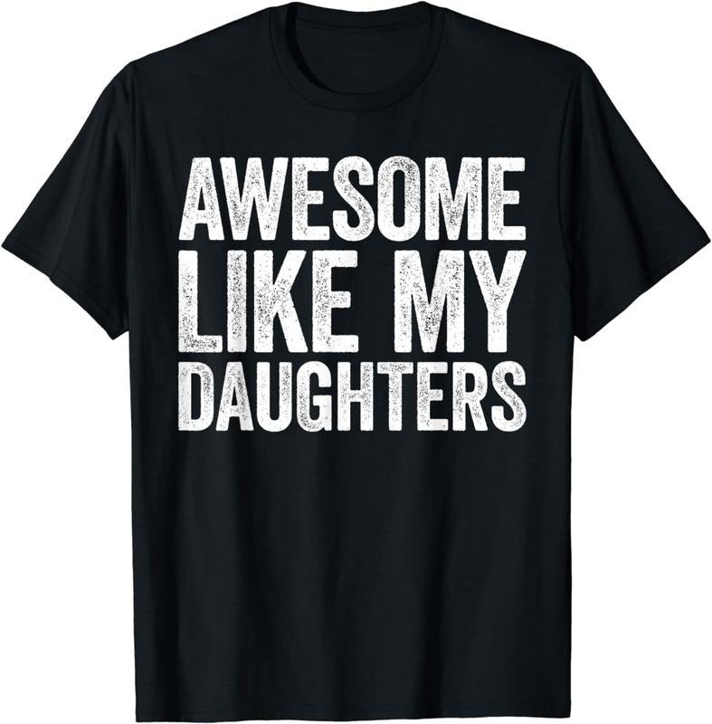 [100% Cotton]Awesome Like My DaughterS T-Shirt Hoodie Sweatshirt | PrintMintTees.com