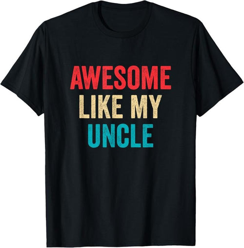 100% Cotton Awesome Like My Uncle - Funny Niece Nephew T-Shirt Hoodie, Sweatshirt | PrintMintTees.com