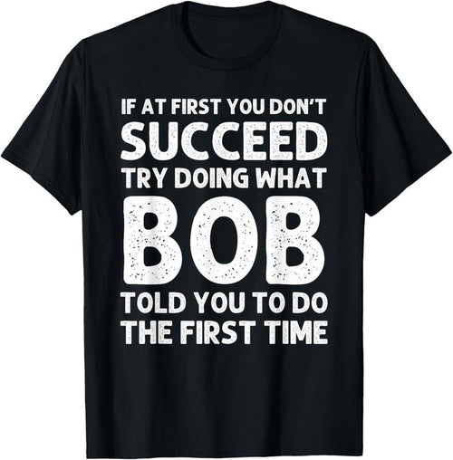 100% Cotton BOB Gift Name Personalized Birthday Funny Christmas Joke T-Shirt Hoodie, Sweatshirt | PrintMintTees.com