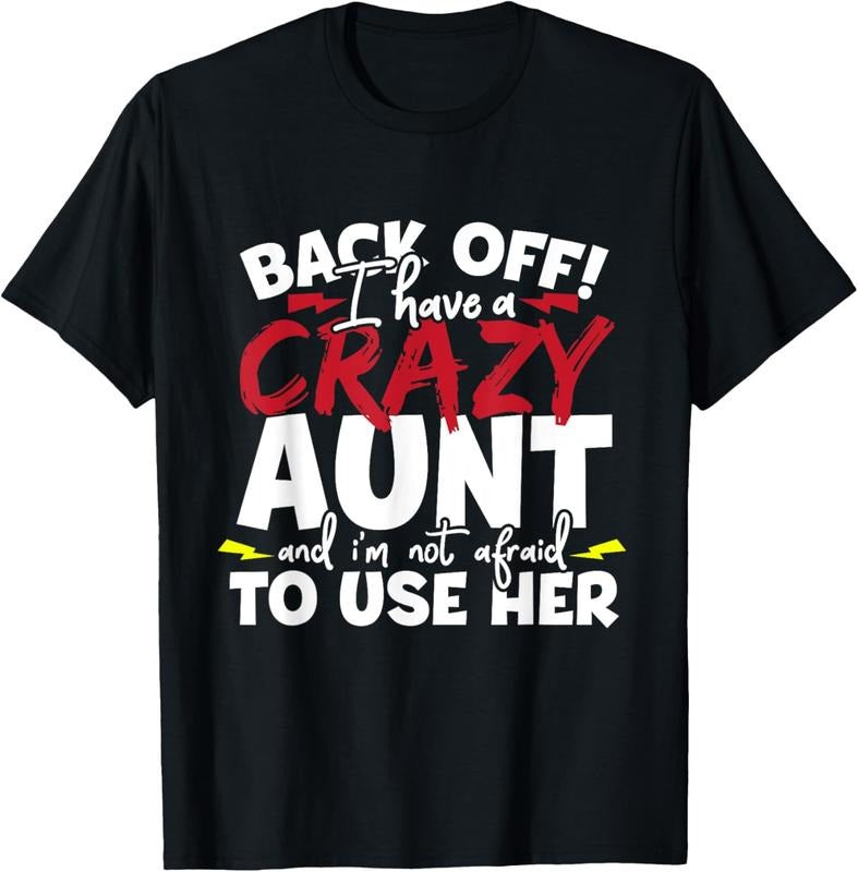 100% Cotton Back Off I Have Crazy Aunt Nieces T-Shirts, Hoodie, Sweatshirt