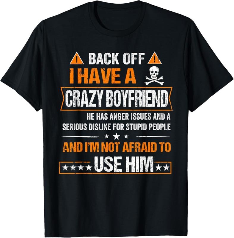 100% Cotton Back Off I have a Crazy Boyfriend Shirt Hoodie Sweatshirt | PrintMintTees.com