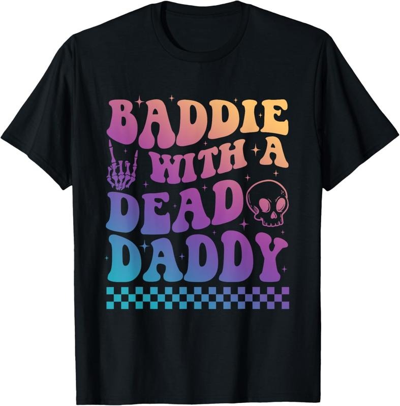 100% Cotton Baddie Dead Daddy Skeleton Father Days Music Rock Fatherless T-Shirt style 02 Hoodie Sweatshirt