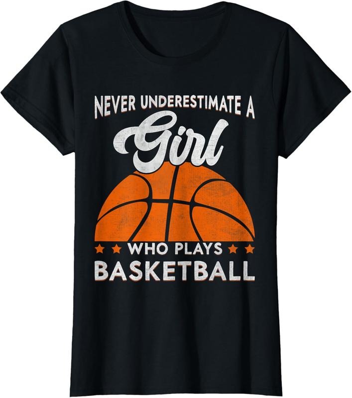 100% Cotton Basketball Never Underestimate A Girl Who Plays Basketball T-Shirt Hoodie Sweatshirt | PrintMintTees.com