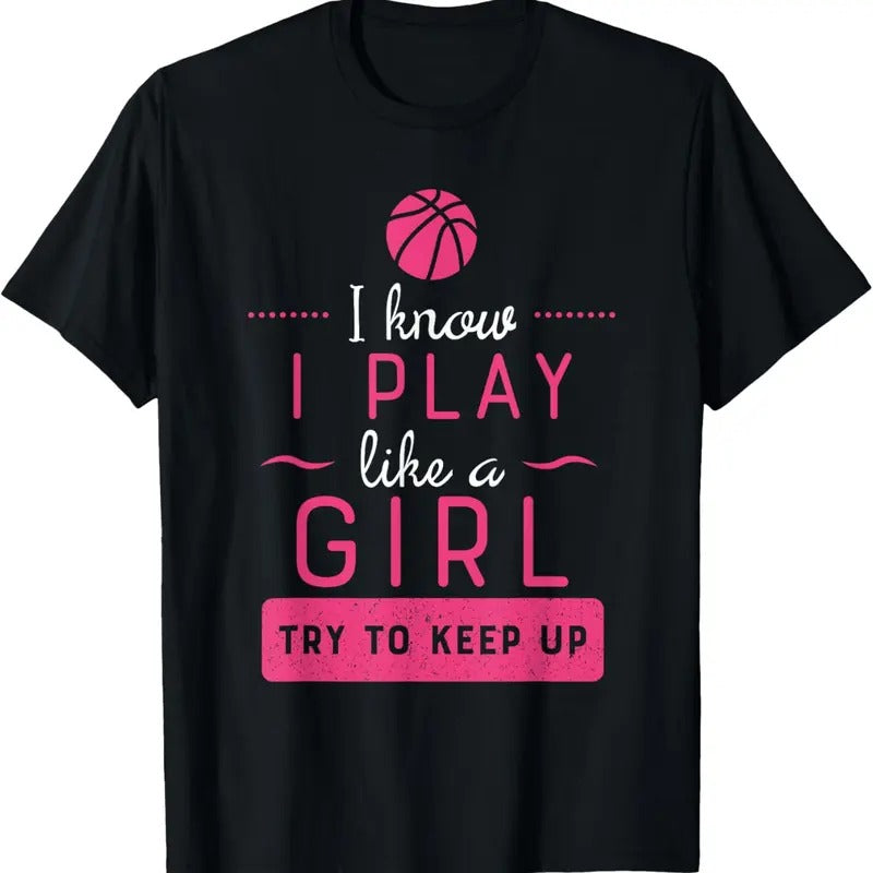 100% Cotton Basketball Shirt -Girls Basketball Gift- Play Like a Girl T-Shirt Hoodie, Sweatshirt | PrintMintTees.com
