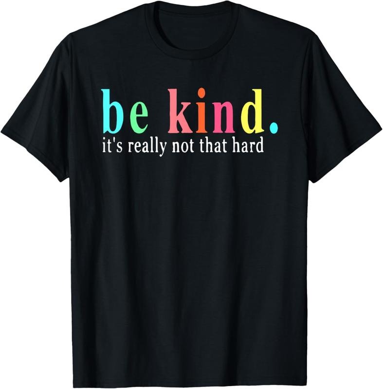 100% Cotton Be Kind 'S Really Not That Hard Motivational Inspirational T-Shirts, Hoodie, Sweatshirt