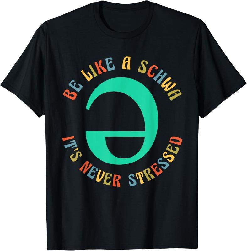 100% Cotton Be Like Schwa 'S Never Stressed Funny Teacher T-Shirts, Hoodie, Sweatshirt