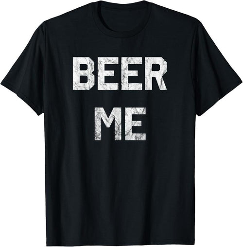 100% Cotton Beer Me T-Shirt Funny Beer Drinking T-Shirt T-Shirt Hoodie, Sweatshirt | PrintMintTees.com