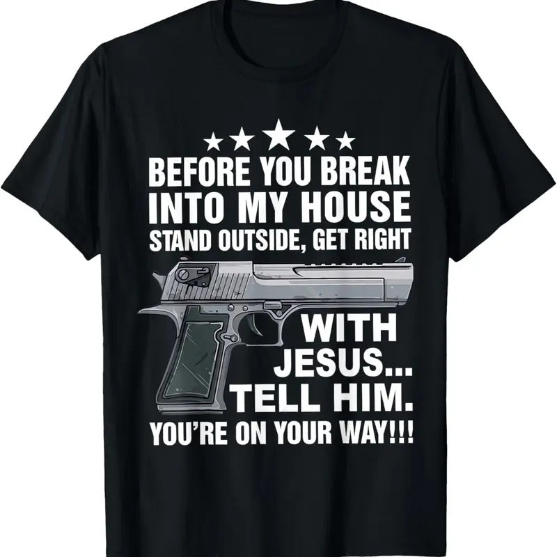 100% Cotton Before You Break My House Stand Outside Get Right T-Shirts, Hoodie, Sweatshirt