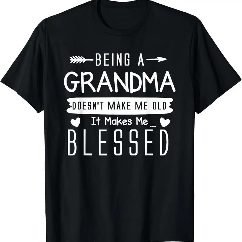 100% Cotton Being A Grandma Doesn't Make Me Old It Makes Me Blessed Nana T-Shirt Hoodie, Sweatshirt | PrintMintTees.com