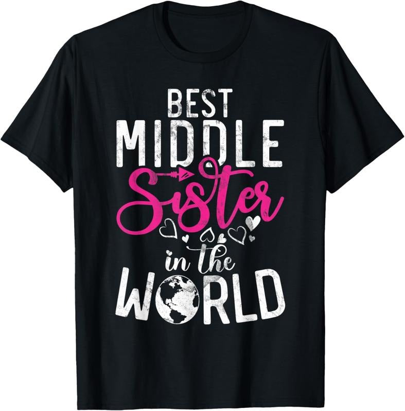 100% Cotton Best Middle Sister in the World Middle Sister T-Shirt Hoodie, Sweatshirt | PrintMintTees.com