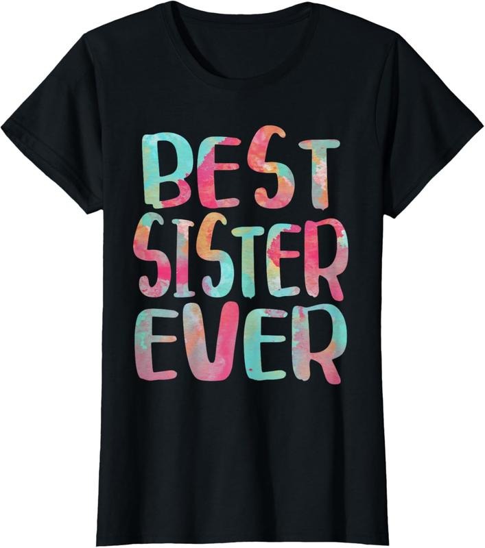 100% Cotton Best Sister Ever T-Shirt Mothers Day Shirt T-Shirt Hoodie, Sweatshirt | PrintMintTees.com