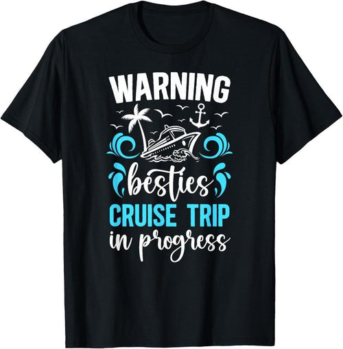 100% Cotton Besties Cruise Trip 2025 In Progess Best Friend Cruising T-Shirt Hoodie Sweatshirt | PrintMintTees.com